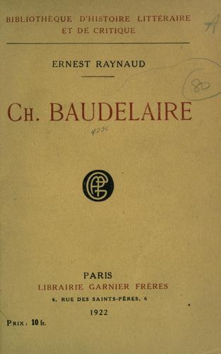 Ch. Baudelaire, étude biographique et critique, suivie d'un Essai de bibliographie et d'iconographie baudelairiennes