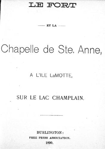 Le fort et la chapelle de Ste. Anne, à l'Ile LaMotte, sur le lac Champlain