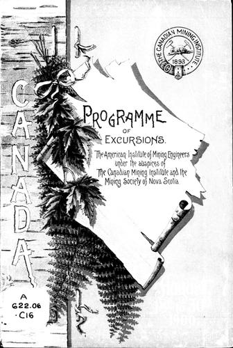 Souvenir programme of the meetings and excursions to be held during the visit of the American Institute of Mining Engineers to Canada in August, 1900