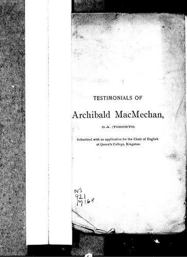 Testimonials of Archibald MacMechan, B.A. (Toronto)