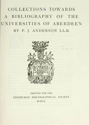 Collections towards a bibliography of the universities of Aberdeen