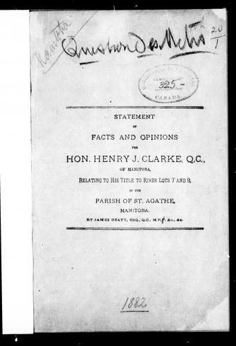 Statement of facts and opinions for Hon. Henry J. Clarke, Q.C., of Manitoba
