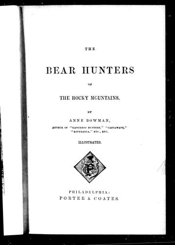 The bear hunters of the Rocky Mountains