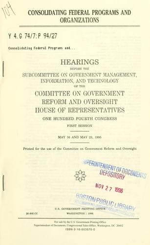 Consolidating federal programs and organizations