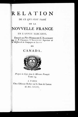 Relation de ce qui s'est passé en la Nouvelle France en l'année M. DC. XXVI