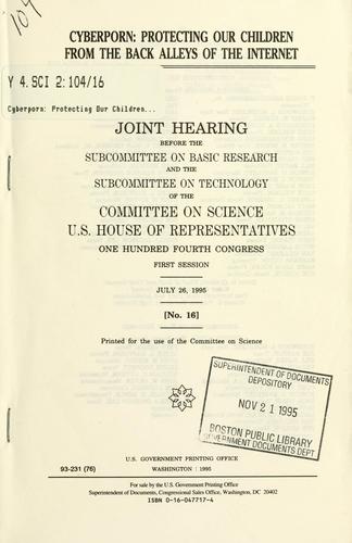 Cyberporn, protecting our children from the back alleys of the Internet