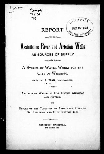 Report on the Assiniboine River and artesian wells as sources of supply and on a system of water works for the city of Winnipeg