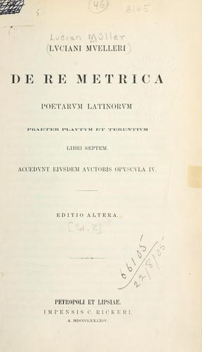 De re metrica poetarum latinorum praeter Plautum et Terentium.