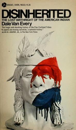 Disinherited: the lost birthright of the American Indian