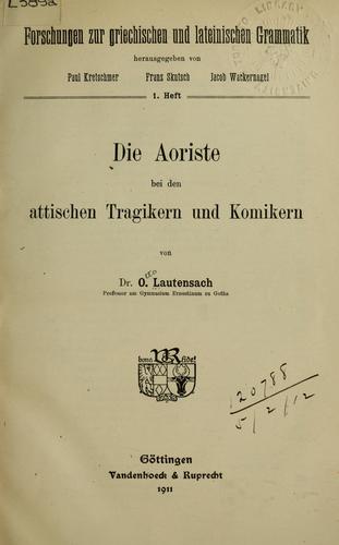 Die Aoriste bei den attischen Tragikern und Komikern