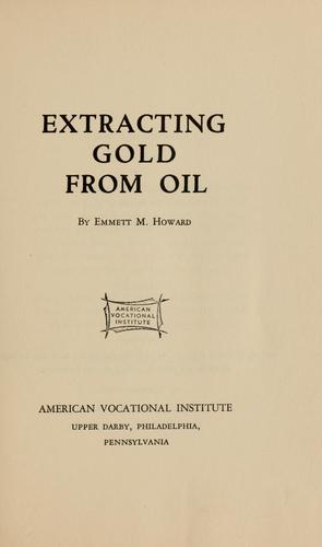 Extracting gold from oil