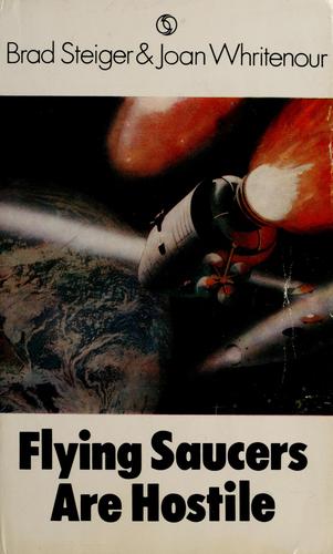 Flying saucers are hostile
