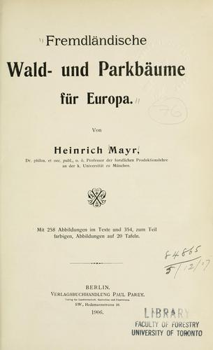 Fremdländische Wald- und Parkbäume für Europa.