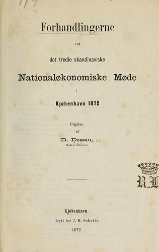 Forhandlingerne ved det tredie skandinaviske nationaløkonomiske Møde i Kjøbenhavn 1872