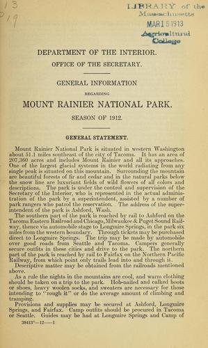 General information regarding Mount Rainier National park. Season of 1912
