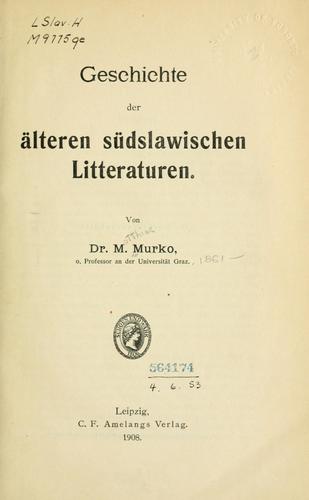Geschichte der älteren südslawischen Litteraturen.