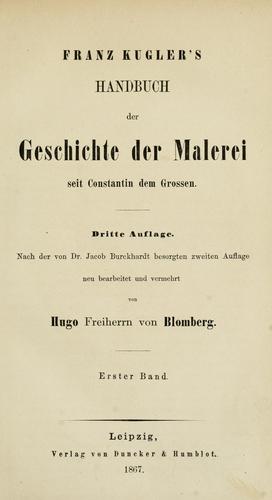 Handbuch der Geschichte der Malerei seit Constantin dem Grossen.