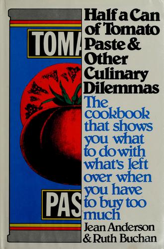 Half a can of tomato paste and other culinary dilemmas