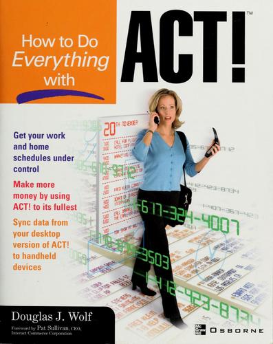 How to do everything with ACT!