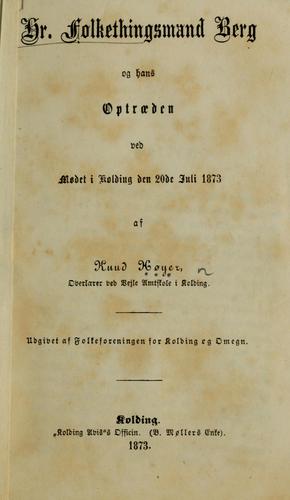 Hr. Folkethingsmand Berg of hans Optræden ved Mødet i Kolding den 20de Juli 1873