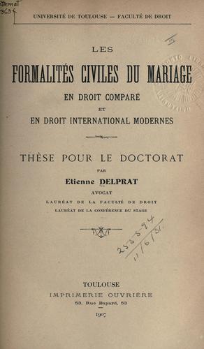 Les formalités civiles du mariage en droit comparé et en droit international modernes.