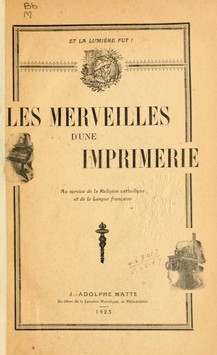 Les merveilles d'une imprimerie.