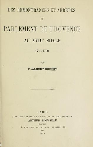 Les remontrances et arrêtés du Parlement de Provence au XVIIIe siècle