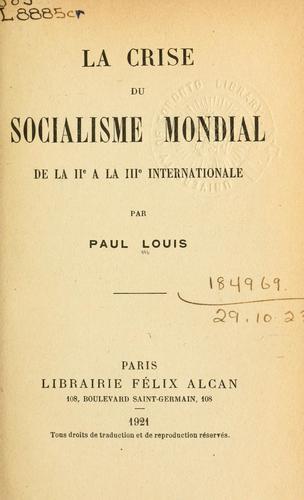 La crise du socialisme mondial de la IIe à la IIIe internationale.