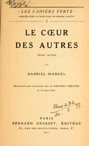 Le coeur des autres, trois actes.
