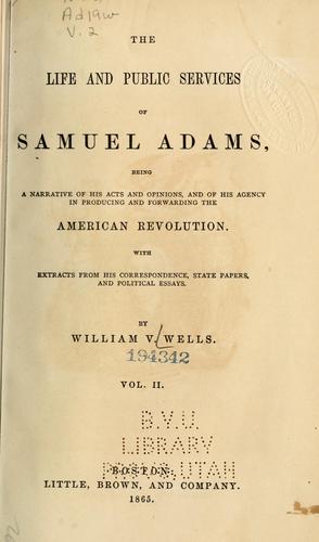 The life and public services of Samuel Adams