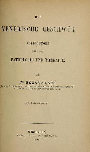 Vorlesungen über Pathologie und Therapie der Syphilis ...