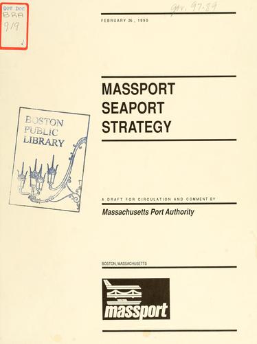 Massport seaport strategy, a draft for circulation and comment.