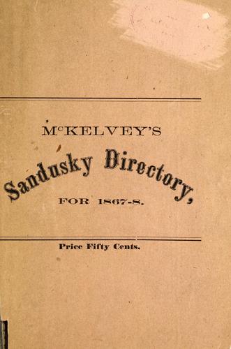 McKelvey's Sandusky directory, city guide and business mirror for 1867-8