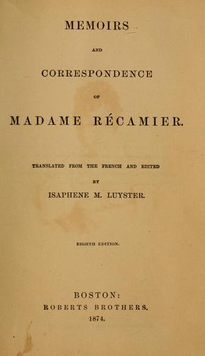 Memoirs and correspondence of Madame R©♭camier