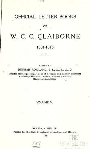 Official letter books of W.C.C. Claiborne, 1801-1816