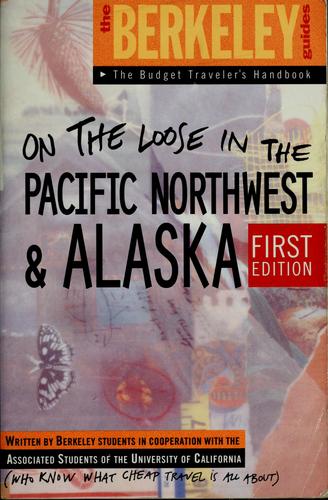 On the loose in the Pacific Northwest & Alaska
