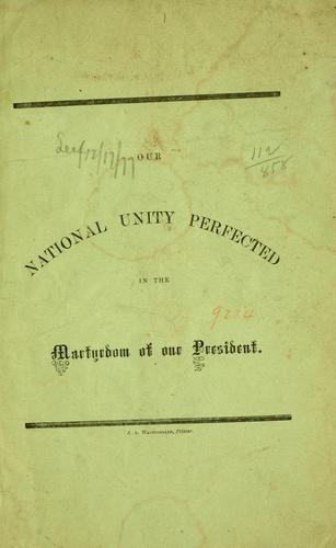 Our national unity perfected in the martyrdom of our President