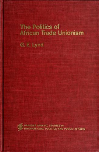 The politics of African trade unionism