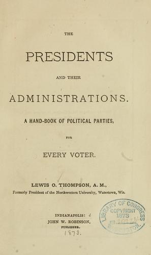 The presidents and their administrations.