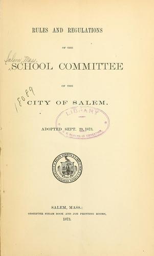 Rules and regulations of the School committee of the city of Salem