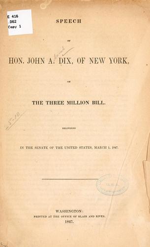 Speech of Hon. John A. Dix, of New York, on the three million bill.