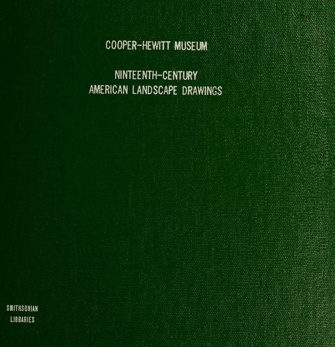 Nineteenth-century American landscape drawings in the collection of the Cooper-Hewitt Museum, the Smithsonian Institution's national museum of design.