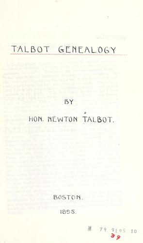 Talbot genealogy [the genealogical history of Peter Talbot, the emigrant, and some of his descendants]