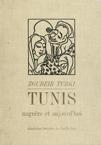 Tunis, naguère et aujourd'hui