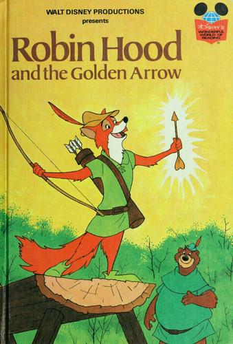 Walt Disney Productions presents Robin Hood and the golden arrow.
