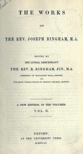 The Works of the Rev. Joseph Bingham