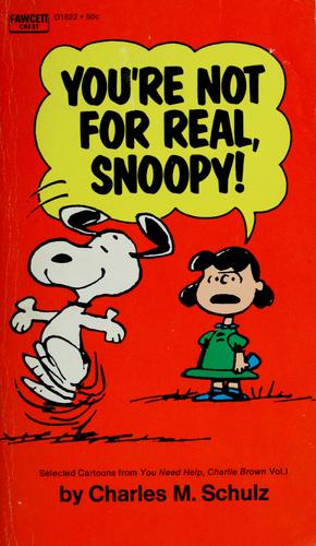 You're not for Real, Snoopy!