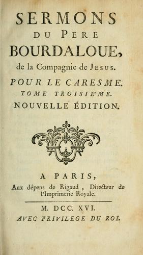Sermons du pere Bourdaloue, de la Compagnie de Jesus, pour le Caresme