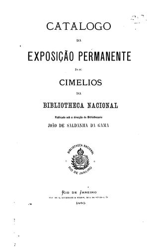 Catalogo da exposição permanente dos cimelios da Bibliotheca nacional