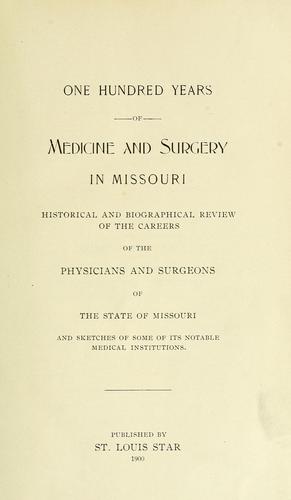 One hundred years of medicine and surgery in Missouri